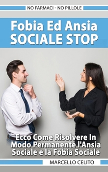 Hardcover Fobia E Ansia Sociale STOP, No farmaci - No pillole [Italian] Book