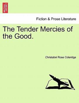 Paperback The Tender Mercies of the Good. Book