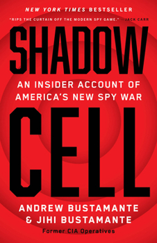 Hardcover Shadow Cell: An Insider Account of America's New Spy War Book