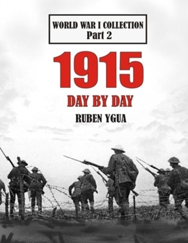 Paperback 1915 Day by Day: World War I Collection Book