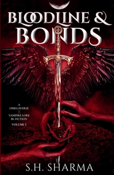 Bloodline and Bonds: An Vampire Lore and omegaverse Bl Fiction