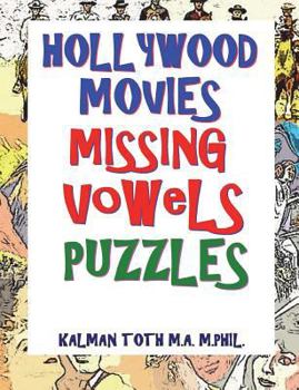 Paperback Hollywood Movies Missing Vowels Puzzles: Improve Your Vocabulary, Memory and Intelligence Book