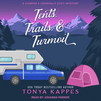Tents, Trails & Turmoil