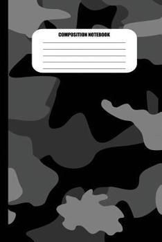 Composition Notebook : Camouflage (Black and White / Gray) (100 Pages, College Ruled)