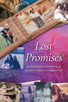 Lost Promises: Revisiting the Circumstances of My Sister's Death in a Religious Cult