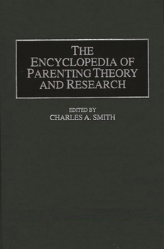Hardcover The Encyclopedia of Parenting Theory and Research Book