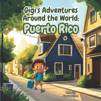 Paperback Gigi's Adventures Around the World: Puerto Rico Book