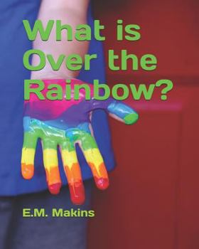 Paperback What is Over the Rainbow? Book
