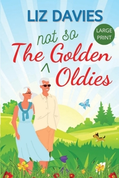 Paperback The Not So Golden Oldies [Large Print] Book