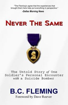 Paperback Never The Same: The Untold Story of One Soldier's Personal Encounter with a Suicide Bomber Book