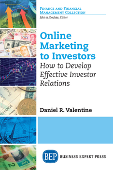 Paperback Online Marketing to Investors: How to Develop Effective Investor Relations Book