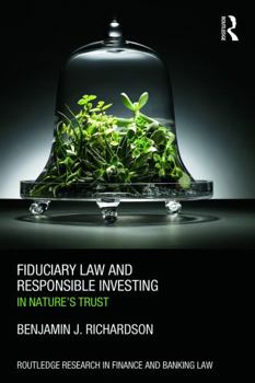 Hardcover Fiduciary Law and Responsible Investing: In Nature's Trust Book