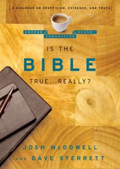 Paperback Is the Bible True . . . Really?: A Dialogue on Skepticism, Evidence, and Truth Book