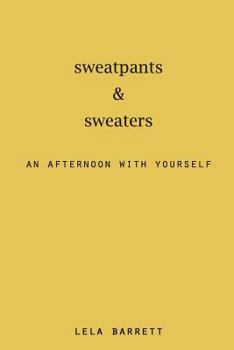Paperback sweatpants & sweaters: an afternoon with yourself Book