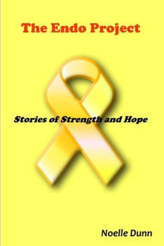 Paperback The Endo Project: Stories of Strength and Hope Book