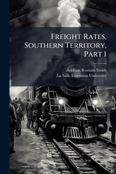 Paperback Freight Rates, Southern Territory, Part 1 Book