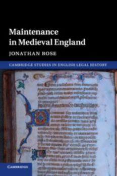 Maintenance in Medieval England - Book  of the Cambridge Studies in English Legal History