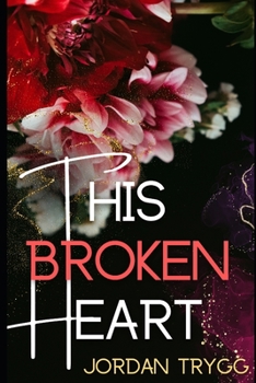 This Broken Heart - Book #1 of the Heartland Boys