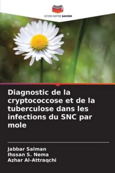 Diagnostic de la cryptococcose et de la tuberculose dans les infections du SNC par mole (French Edition)