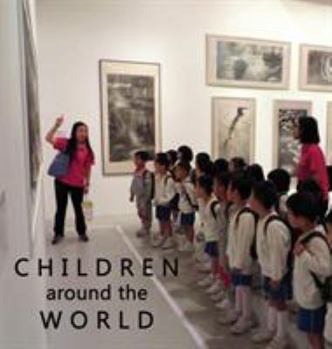 Hardcover Children Around the World: An eclectic photo collection how children live all over the globe with 10% of proceeds to UNICEF Book