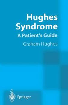 Paperback Hughes Syndrome: A Patient S Guide Book