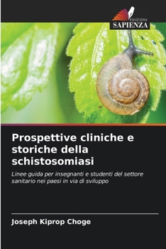 Paperback Prospettive cliniche e storiche della schistosomiasi [Italian] Book