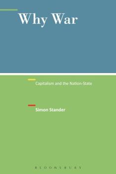 Paperback Why War: Capitalism and the Nation-State Book