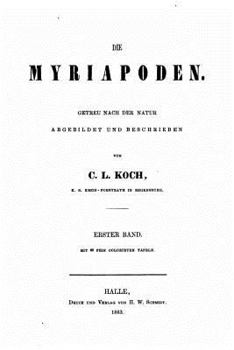 Paperback Die Myriapoden Getreu nach der Natur abgebildet und Beschrieben [German] Book