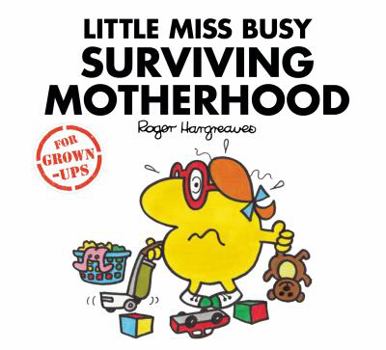 Hardcover Little Miss Busy Surviving Motherhood Book