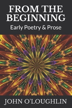 Paperback From the Beginning: Early Poetry & Prose Book