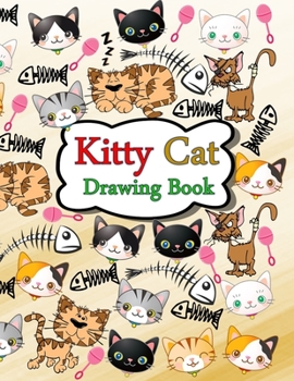 Paperback Kitty Cat Drawing Book: Blank pages with white paper for sketching, doodling and creative drawing book - 8.5" X 11" Customized Artist Sketchbo [Large Print] Book
