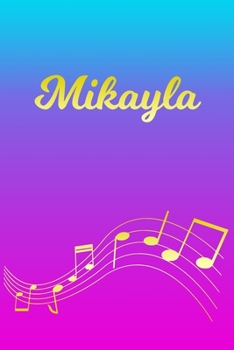 Paperback Mikayla: Sheet Music Note Manuscript Notebook Paper - Pink Blue Gold Personalized Letter M Initial Custom First Name Cover - Mu Book