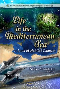 Hardcover Life in the Mediterranean Sea: A Look at Habitat Changes (Environmental Science, Engineering and Technology) Book