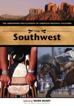 Hardcover The Southwest: The Greenwood Encyclopedia of American Regional Cultures Book
