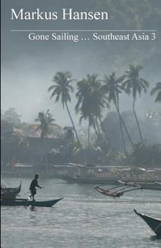 Paperback Gone Sailing ... Southeast Asia 3 [German] Book
