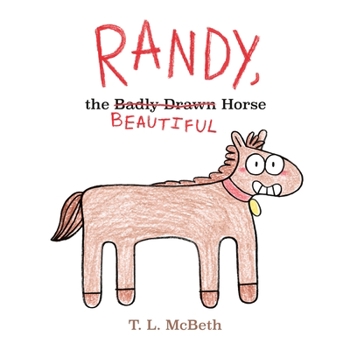 Hardcover Randy, the Badly Drawn Horse Book