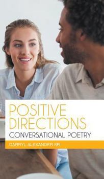Hardcover Positive Directions Conversational Poetry: Poetry with a Message Book