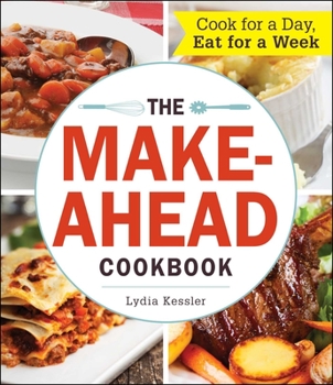 Paperback The Make-Ahead Cookbook: Cook for a Day, Eat for a Week Book
