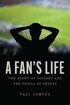Paperback A Fan's Life: The Agony of Victory and the Thrill of Defeat Book
