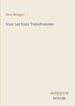 Paperback Sous Les Eaux Tumultueuses [French] Book