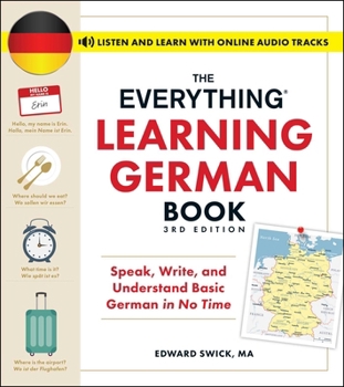 Paperback The Everything Learning German Book, 3rd Edition: Speak, Write, and Understand Basic German in No Time Book