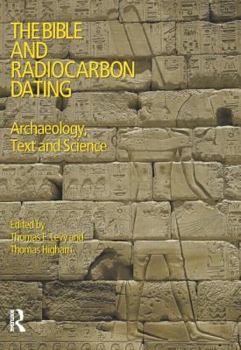 Paperback The Bible and Radiocarbon Dating: Archaeology, Text and Science Book