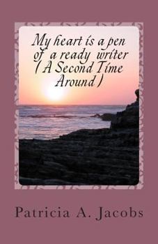 Paperback My heart is a pen of a ready writer (A second time around ) Book