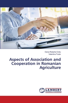 Paperback Aspects of Association and Cooperation in Romanian Agriculture Book