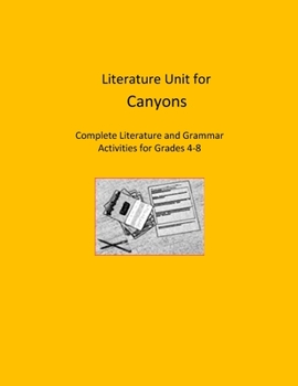 Literature Unit for Canyons: Literature and Grammar Activities for Grades 4-8