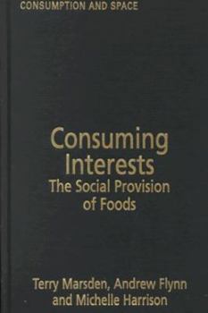 Consuming Interests: The Social Provision of Foods
