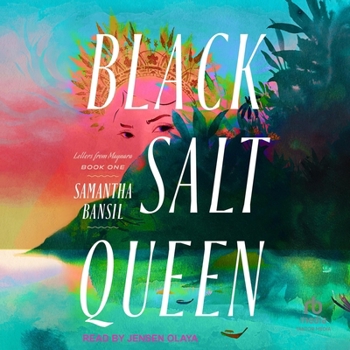 Black Salt Queen: Letters from Maynara - Book #1 of the Letters from Maynara