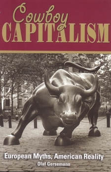 Paperback Cowboy Capitalism: European Myths, American Reality Book