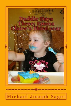 Paperback Daddie Days Three; Emma Claire's Third year Book