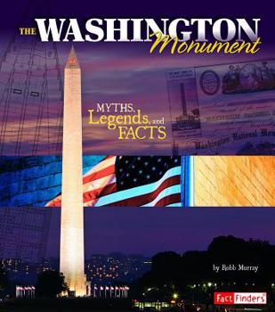 Paperback The Washington Monument: Myths, Legends, and Facts Book